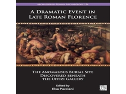Livro Dramatic Event in Late Roman Florence de Archaeopress Books (Inglês)