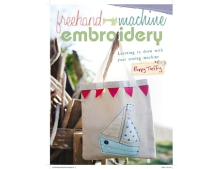 Livro Freehand Machine Embroidery Learning to draw with your machine de Poppy Treffry (Inglês)