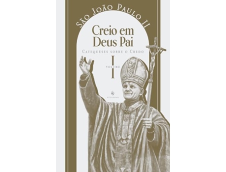 Livro Catequese Sobre O Credo, Vol. 1 Creio Em Deus Pai De Diversos (português Do Brasil)
