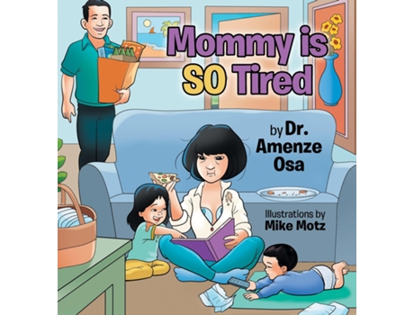 Livro Mommy Is So Tired De Dr Amenze Osa (inglês)