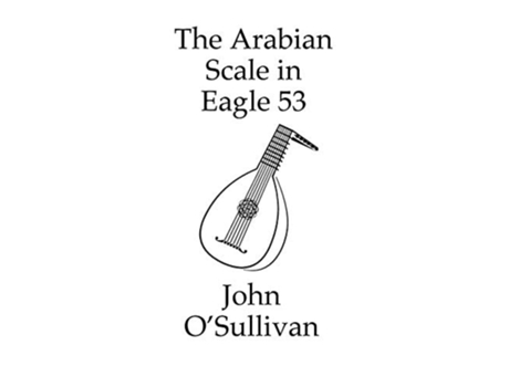 Livro The Arabian Scale In Eagle 53 507 Chords In The Arabian Scale For Eagle 53 Guitars And Pianos De John O'sullivan (inglês)