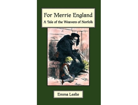 Livro For Merrie England A Tale of The Weavers of Norfolk de Emma Leslie (Inglês)