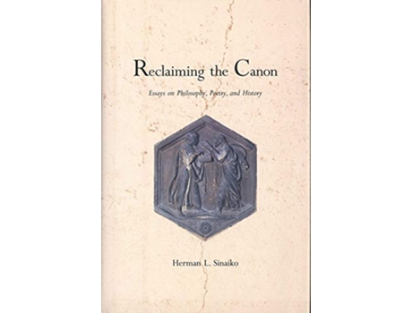 Livro Reclaiming the Canon de Herman L Sinaiko (Inglês - Capa Dura)