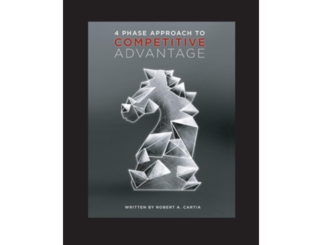 Livro 4 Phase Approach to Competitive Advantage de Robert A Cartia (Inglês)
