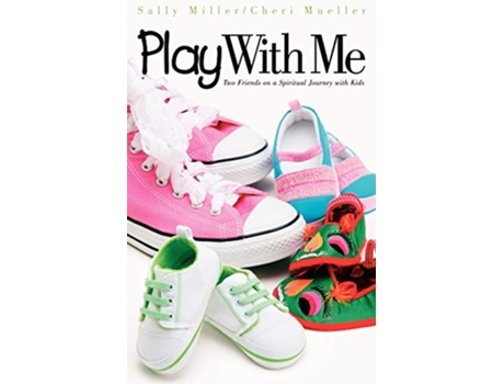 Livro Play with Me Two Friends on a Spiritual Journey with Kids de Sally Miller Cheri Mueller (Inglês)