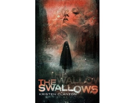 Livro The Swallows de Kristen Clanton (Inglês)
