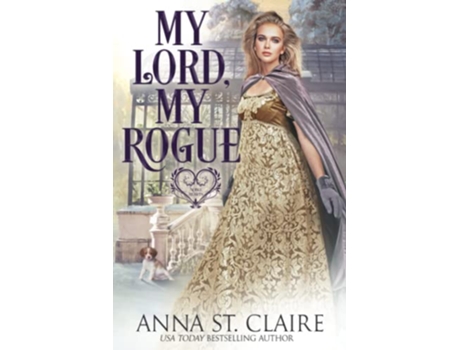 Livro My Lord My Rogue Noble Hearts Series de Anna St Claire (Inglês)