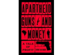Livro Apartheid Guns and Money de Hennie Van Vuuren (Inglês - Capa Dura)