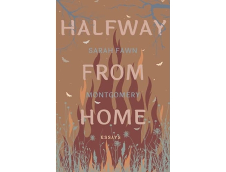 Livro Halfway from Home Essays de Sarah Fawn Montgomery (Inglês)
