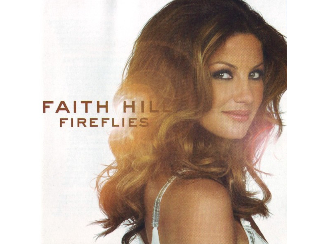 CD Faith Hill - Fireflies