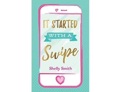 Livro It Started With A Swipe de Shelly Smith (Inglês)