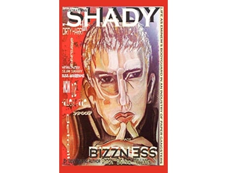 Livro Shady Bizzness Life as Eminems Bodyguard in an Industry of Paper Gangsters de Byron Williams (Inglês)