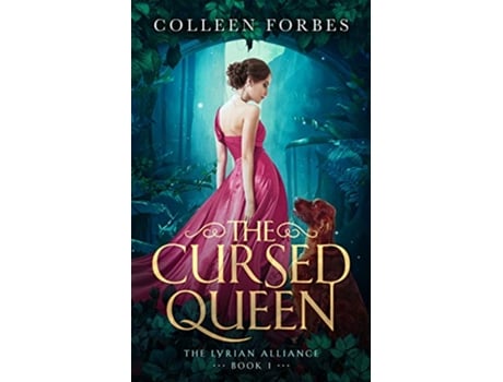 Livro The Cursed Queen The Lyrian Alliance de Colleen Forbes (Inglês - Capa Dura)