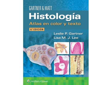 Livro Histologia. Atlas en color y texto de Leslie P Gartner Phd e Lisa Mj Lee Phd (Espanhol)