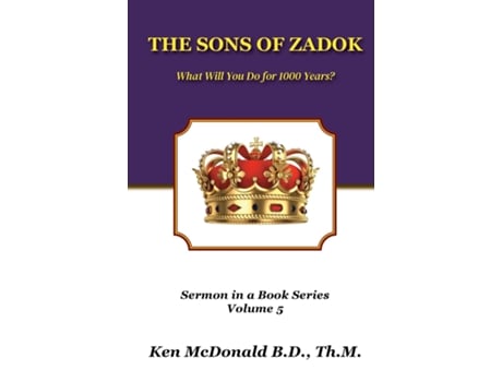 Livro The Sons Of Zadok What Will You Do For 1000 Years? De Ken Mcdonald (inglês)