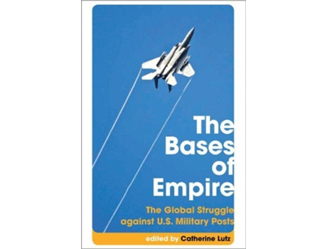 Livro The Bases of Empire de Catherine Lutz e Catherine A Lutz (Inglês)
