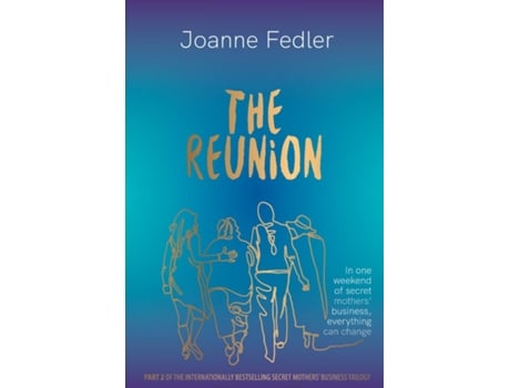 Livro The Reunion In One Weekend Of Secret Mothers Business, Everything Can Change De Fedler, Joanne Et Al. (inglês)