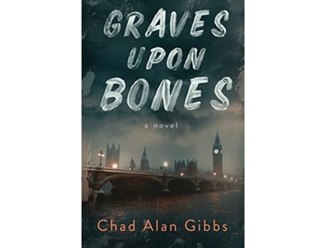 Livro Graves upon Bones Izzy and Elton Mystery Series de Chad Alan Gibbs (Inglês)