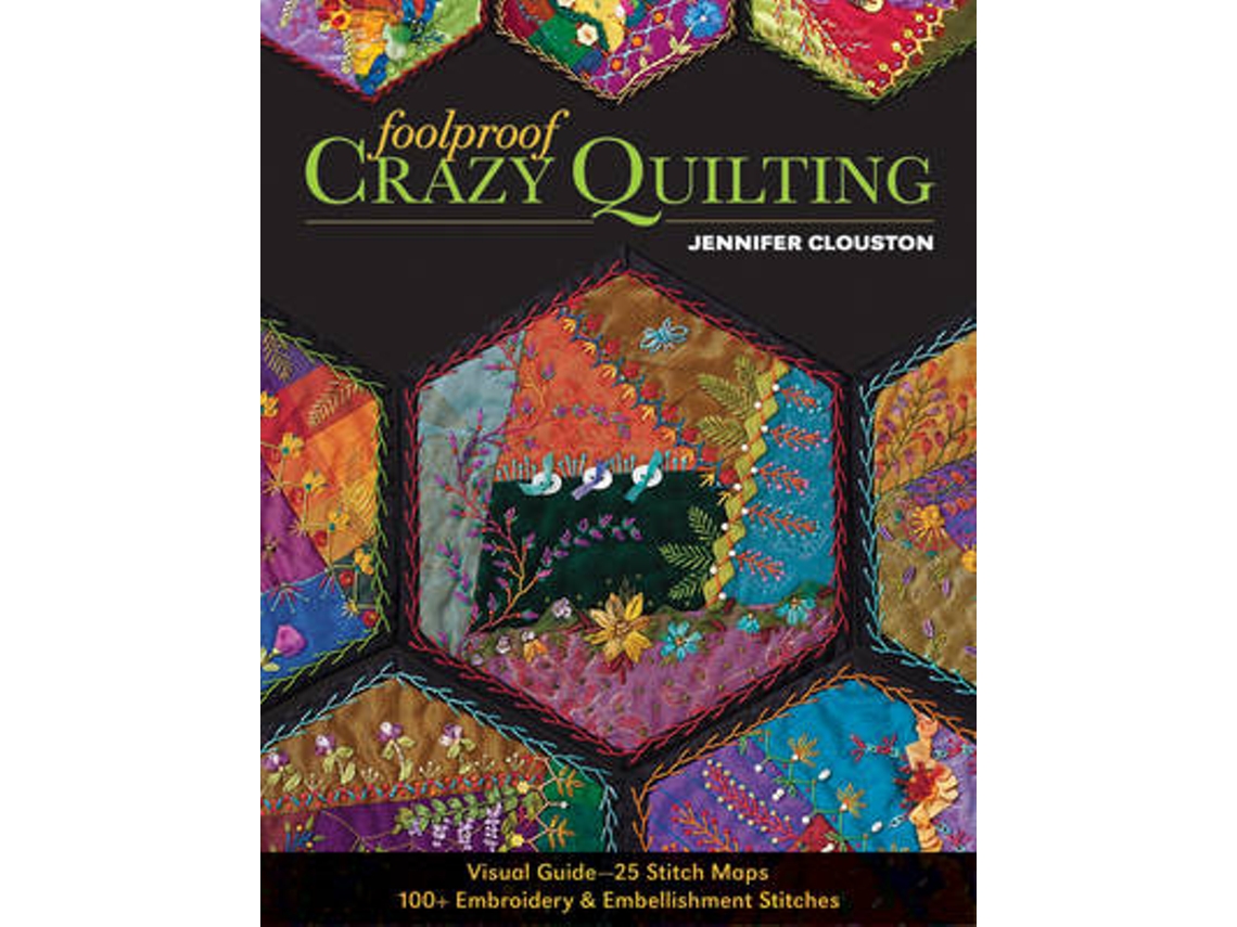 Livro Foolproof Crazy Quilting de Jennifer Clouston (Inglês)