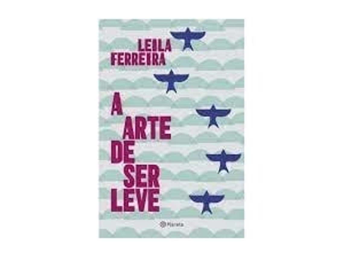Livro A Arte De Ser Leve. De Leila Ferreira (português Do Brasil)