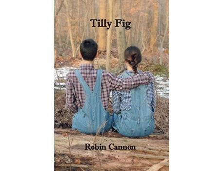 Livro Tilly Fig de Robin Cannon (Inglês - Capa Dura)