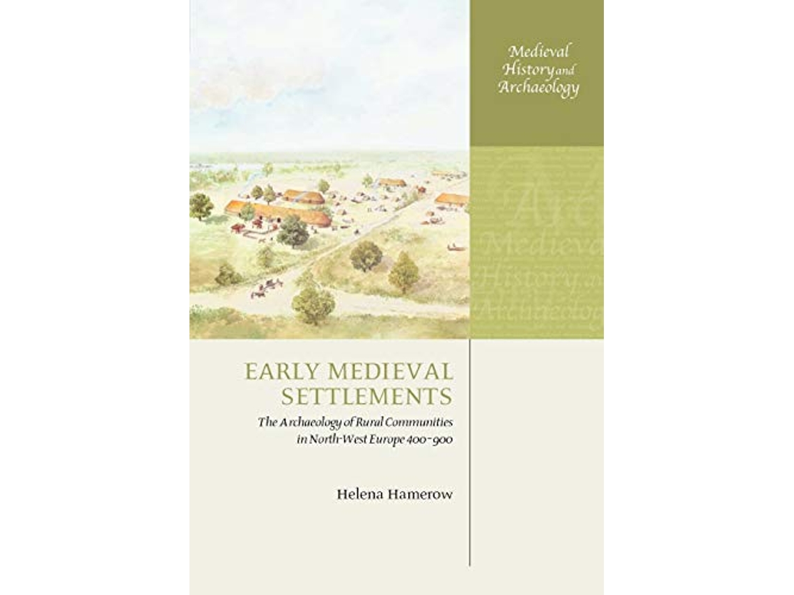 Livro Early Medieval Settlements de Helena Hamerow (Inglês)