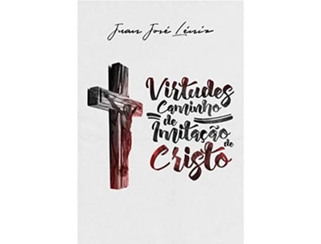 Livro Virtudes Caminho De Imitação De Cristo De Léniz Ulloa Juan José (português Do Brasil)