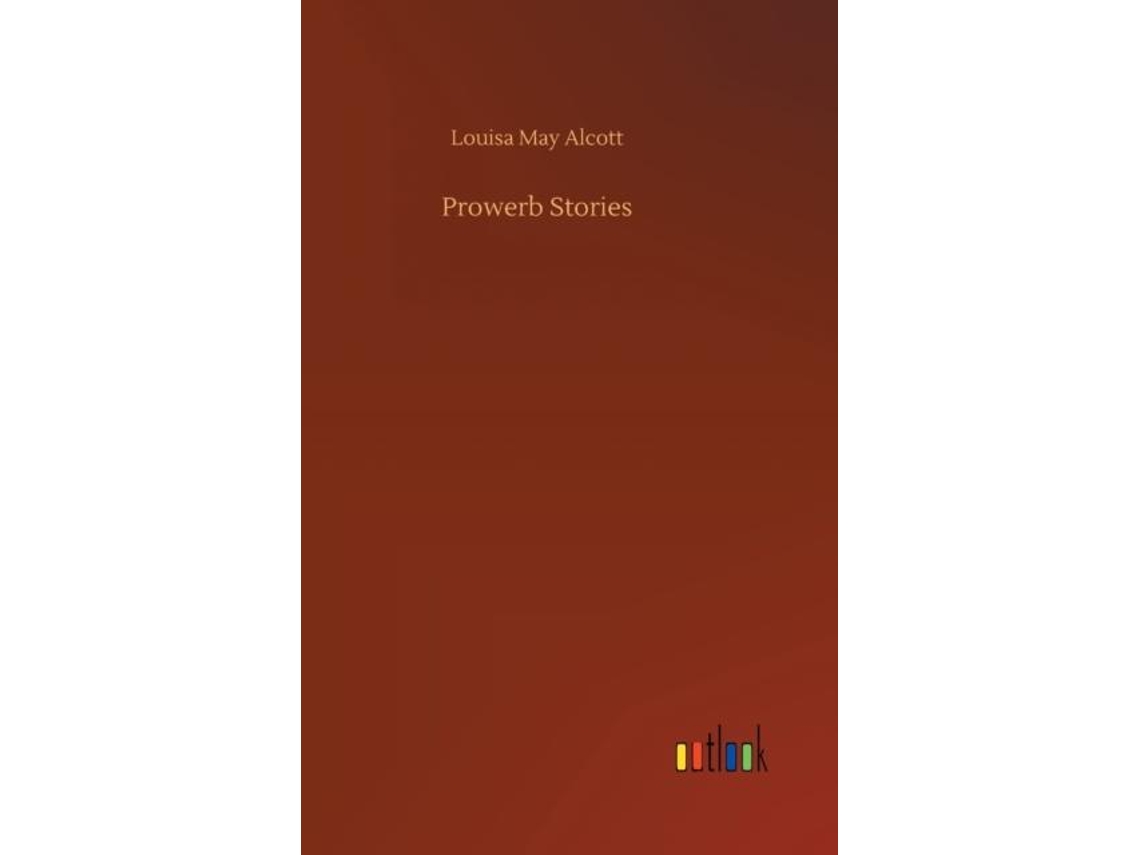 Livro Prowerb Stories De Louisa May Alcott (inglês)