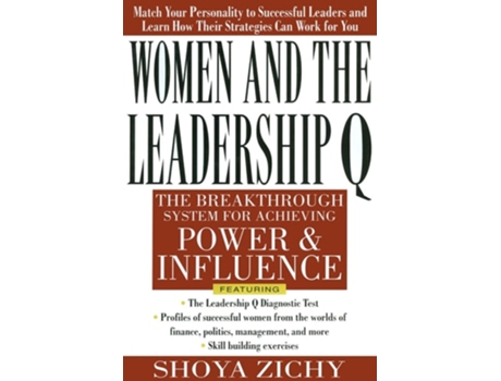 Livro Women And The Leadership Q Revealing The Four Paths To Influence And Power De Shoya Zichy (inglês)