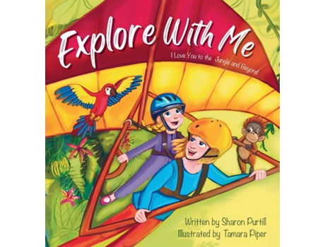Livro Explore With Me I Love You to the Jungle and Beyond de Sharon Purtill (Inglês)