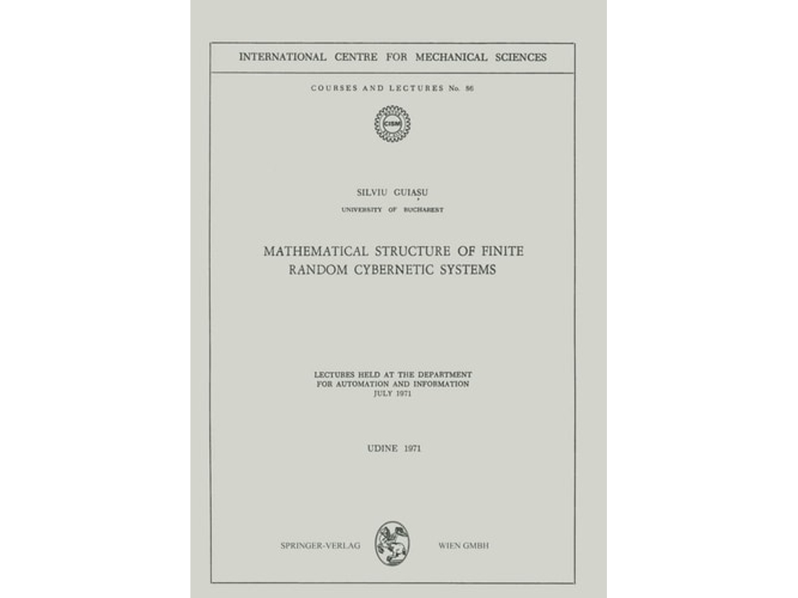 Livro Mathematical Structure Of Finite Random Cybernetic Systems De Silviu Guiasu (inglês)