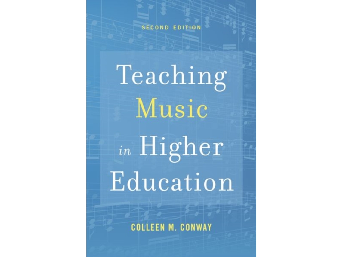 Livro Teaching Music in Higher Education de Colleen M Conway (Inglês)