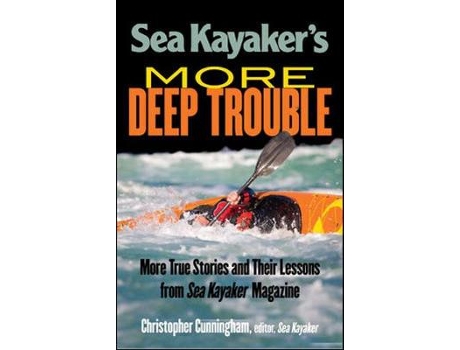 Livro sea kayaker's more deep trouble de christopher cunningham (inglês)