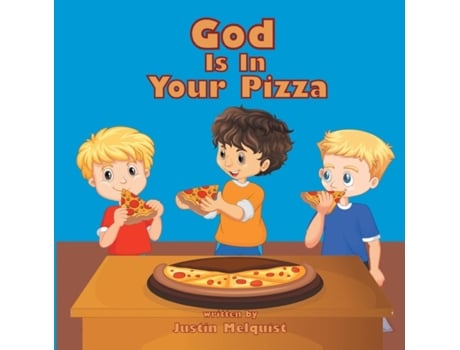 Livro God Is In Your Pizza Justin Melquist (Inglês)