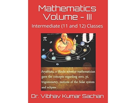 Livro Mathematics Volume - III Intermediate Classes de Dr Vibhav Kumar Sachan (Inglês)