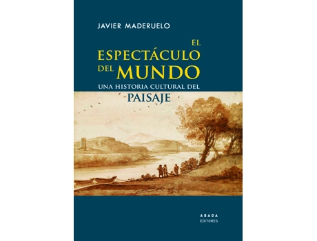 Livro El Espectáculo Del Mundo de Javier Maderuelo Raso (Espanhol)