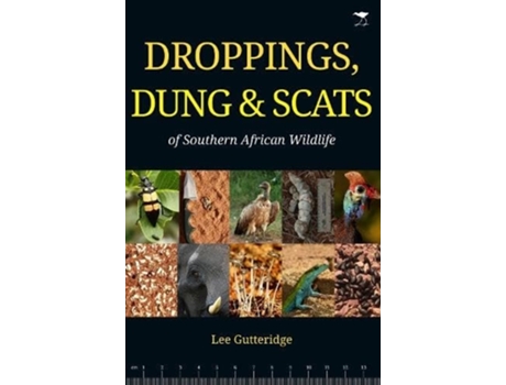 Livro Droppings, Dung amp Scats of Southern African Wildlife de Lee Gutteridge (Inglês)