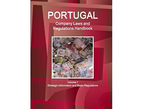 Livro Portugal Company Laws and Regulations Handbook Strategic Information and Basic Laws World Business and Investment Library de Ibp Usa (Inglês)