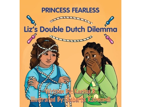 Livro Lizs Double Dutch Dilemma A Fearless Kids Tale De Keetha B (inglês)