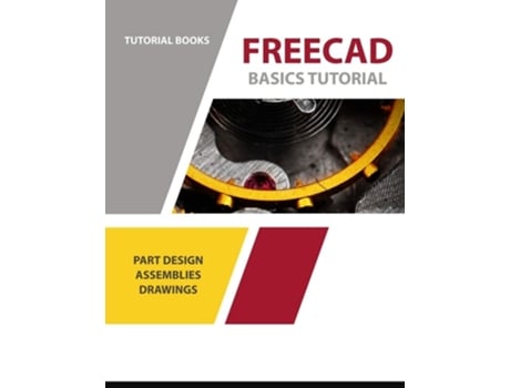 Livro Freecad Basics Tutorial De Tutorial Books (inglês)
