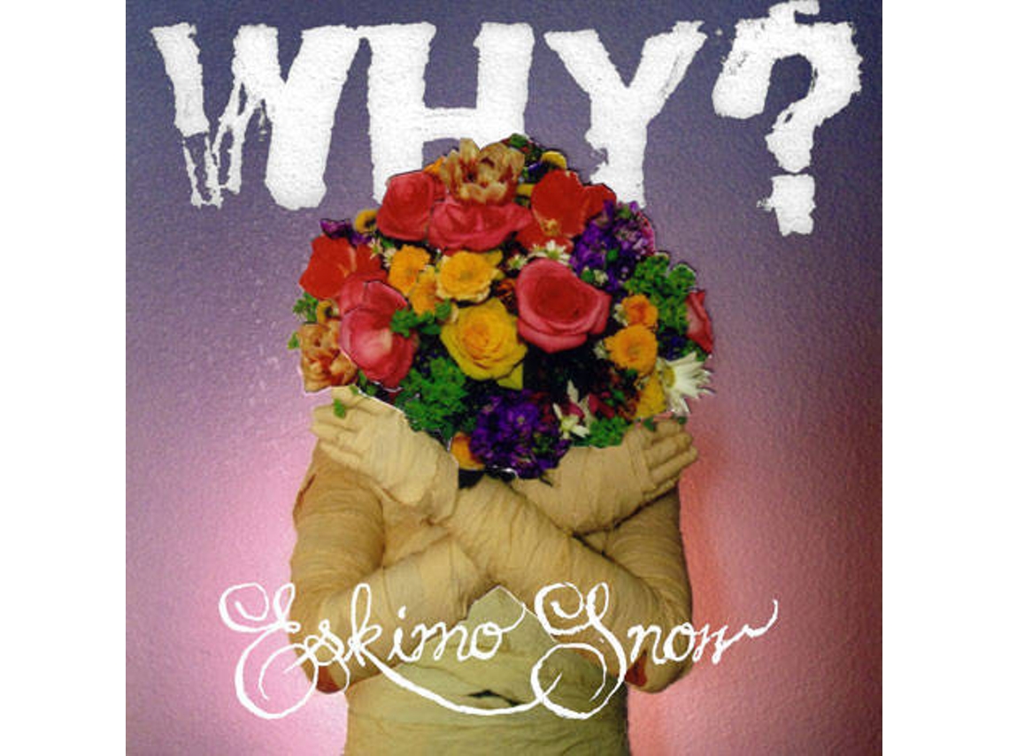 CD Why? - Eskimo Snow (1CDs)