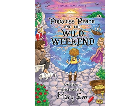 Livro Princess Peach and the Wild Weekend The Adventures of Princess Peach de Mary Em (Inglês)
