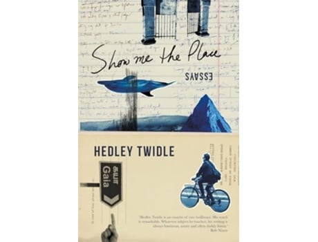 Livro SHOW ME THE PLACE - Essays de Hedley Twidle (Inglês)