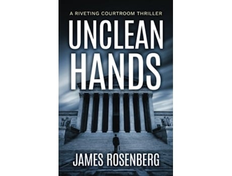 Livro Unclean Hands Verdicts and Vindication de James Rosenberg (Inglês)