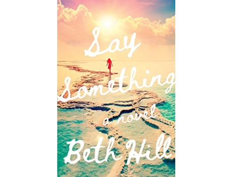Livro Say Something de Beth Hill (Inglês)