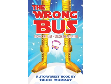 Livro The Wrong Bus a choose the page StoryQuest adventure de Becci Murray (Inglês)