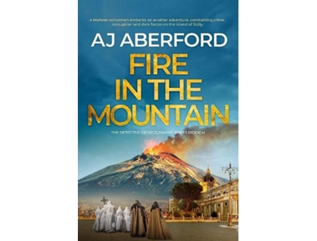 Livro Fire In The Mountain De Aj Aberford (inglês)