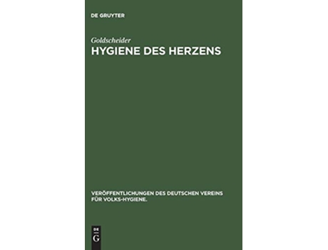Livro Hygiene des Herzens Veröffentlichungen des Deutschen Vereins für VolksHygiene German Edition de Goldscheider (Alemão - Capa Dura)