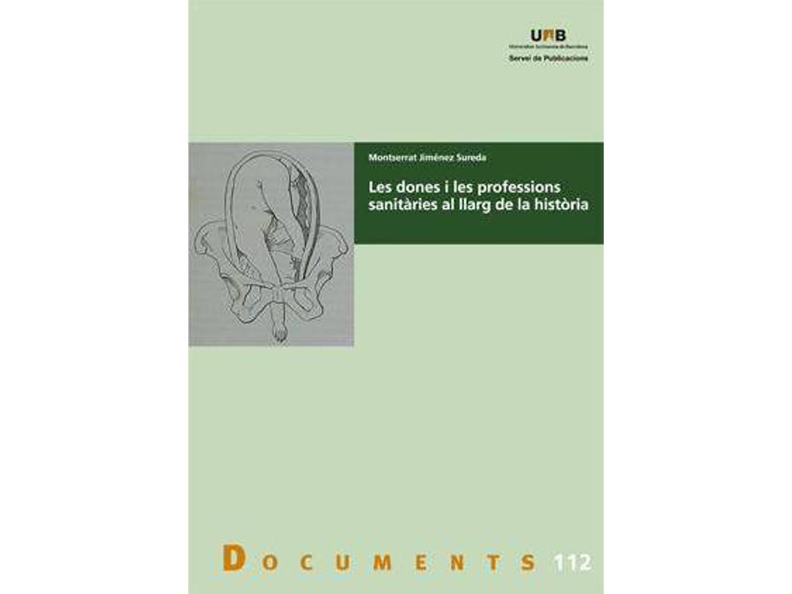 Livro Les dones i les professions sanitàries al llarg de la història de Jiménez Sureda e Montserrat (Espanhol)