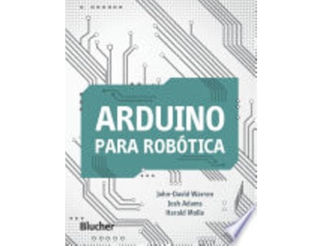 Livro Arduino Para Robótica de John-David Warren, Josh Adams et al. (Português do Brasil)